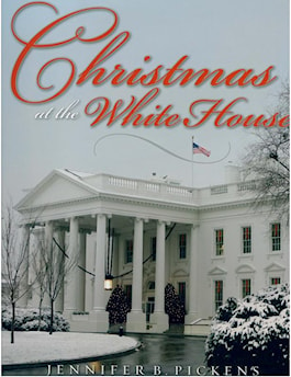 Christmas at the White House Jennifer B. Pickens and Laura Bush (Foreword By)